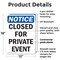 Signmission Closed For Private Event OSHA Notice Sign, Plastic, 12in W x 18in L, 2PK OS-2PACK-NS-P-1218-V-10676 - alternate 6
